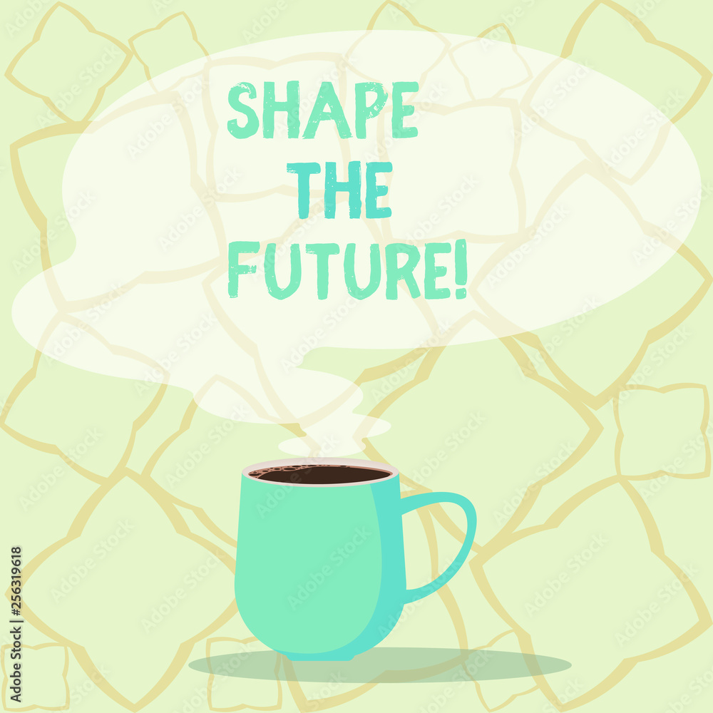Word writing text Shape The Future. Business photo showcasing Looking Forward to events that are going to happen Mug photo Cup of Hot Coffee with Blank Color Speech Bubble as Steam icon Word writing text Shape The Future. Business photo showcasing Looking Forward to events that are going to happen Mug photo Cup of Hot Coffee with Blank Color Speech Bubble as Steam icon
