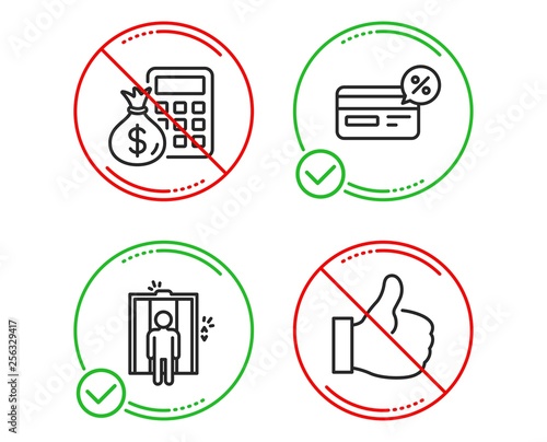 Do or Stop. Cashback, Elevator and Finance calculator icons simple set. Like sign. Non-cash payment, Lift, Calculate money. Thumbs up. Technology set. Line cashback do icon. Prohibited ban stop photo