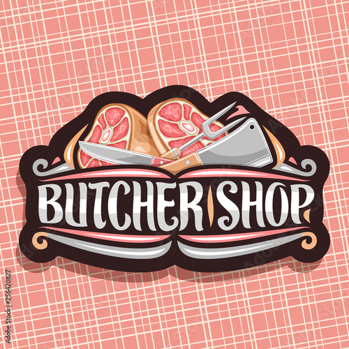 Vector logo for Butcher Shop, black vintage sign board with illustration of premium leg ham, big fork and cleaver, original brush lettering for words butcher shop and flourishes on red background.