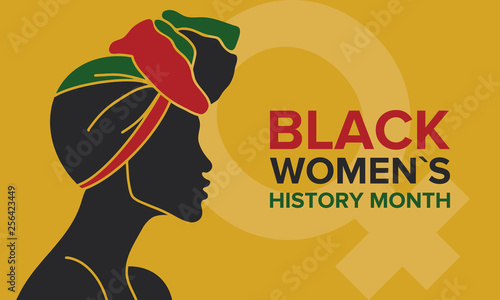 Black Women's History Month annual celebrated in April. International holiday in honor of the achievements of black women with roots in Africa of the past, future and present. Black woman silhouette