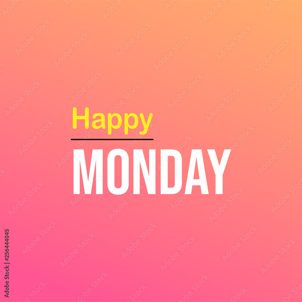 happy Monday. Life quote with modern background vector happy Monday. Life quote with modern background vector