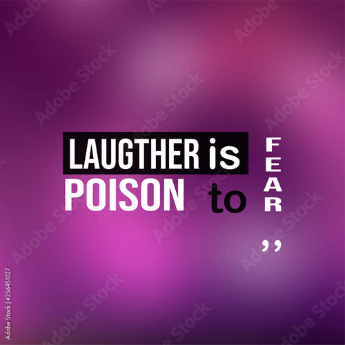 Laughter is poison to fear. Life quote with modern background vector