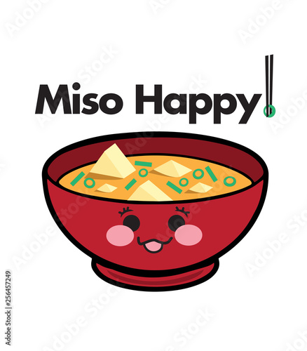 Miso Happy Foodie Pun Punny Funny Humor Silly Comic Chef Food Soup Bowl