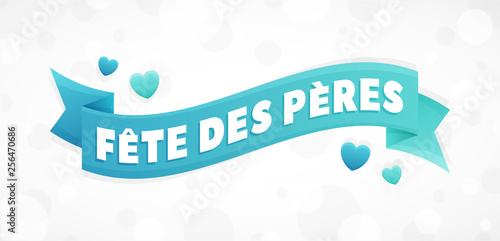 Fête des Pères - Bonne fête papa