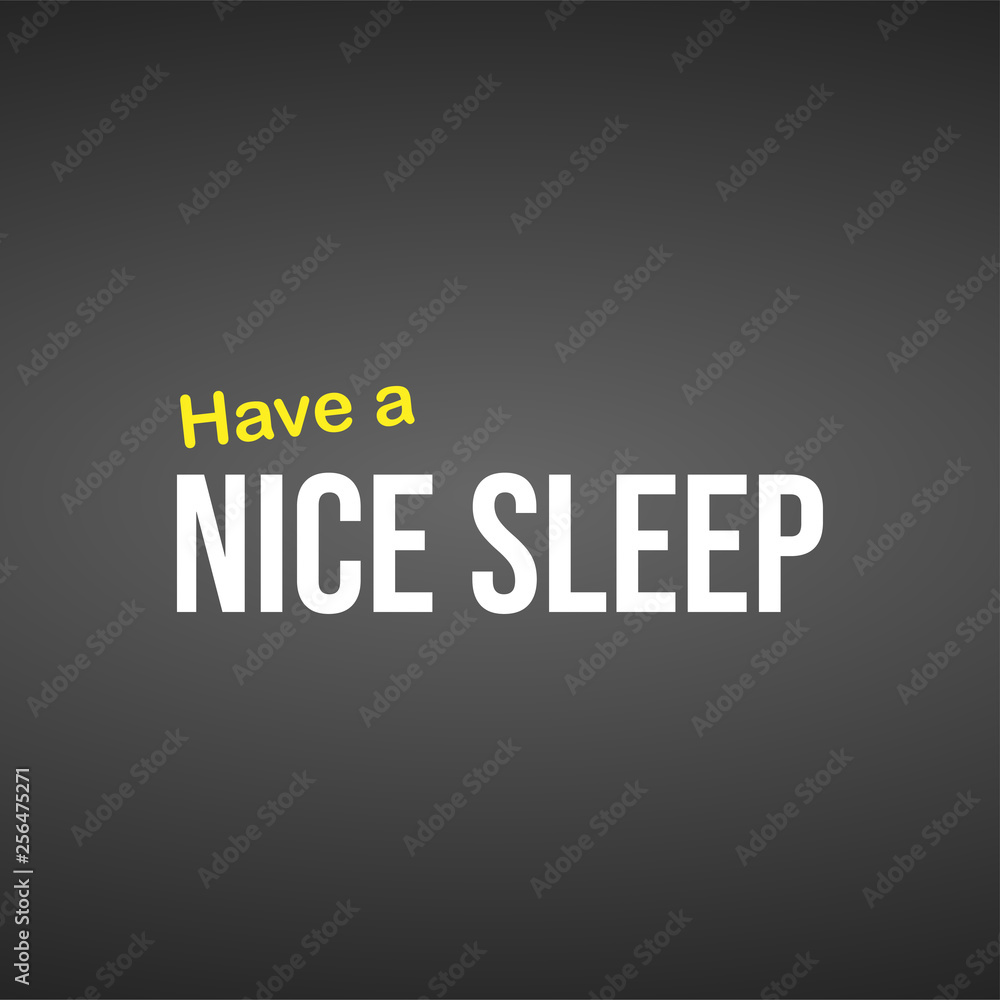 Obraz premium Have a nice sleep. Life quote with modern background vector