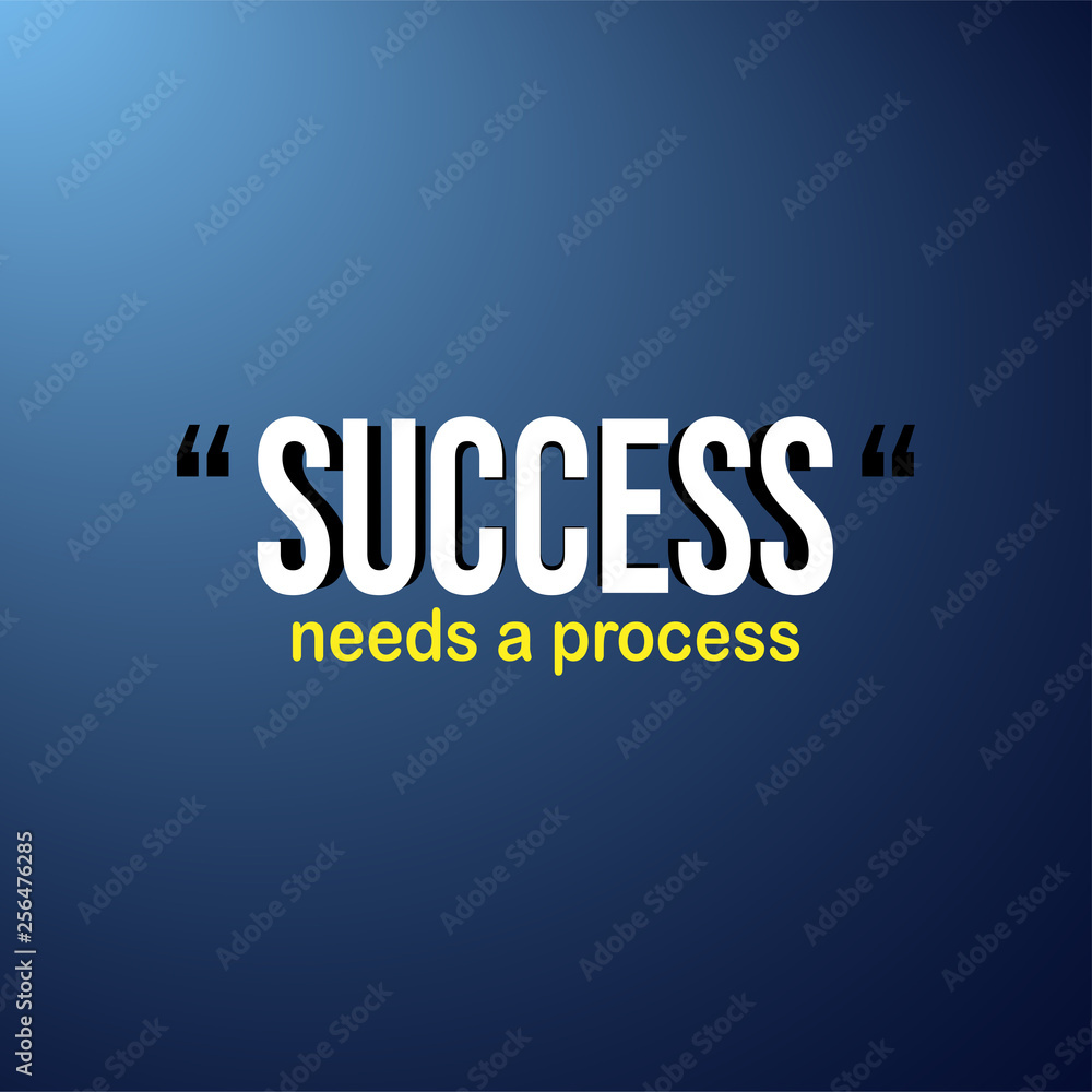 Fototapeta premium Success needs a process. successful quote with modern background vector