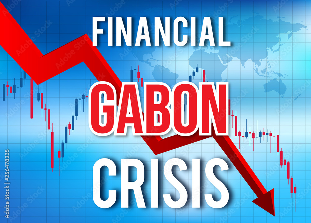 Gabon Financial Crisis Economic Collapse Market Crash Global Meltdown.