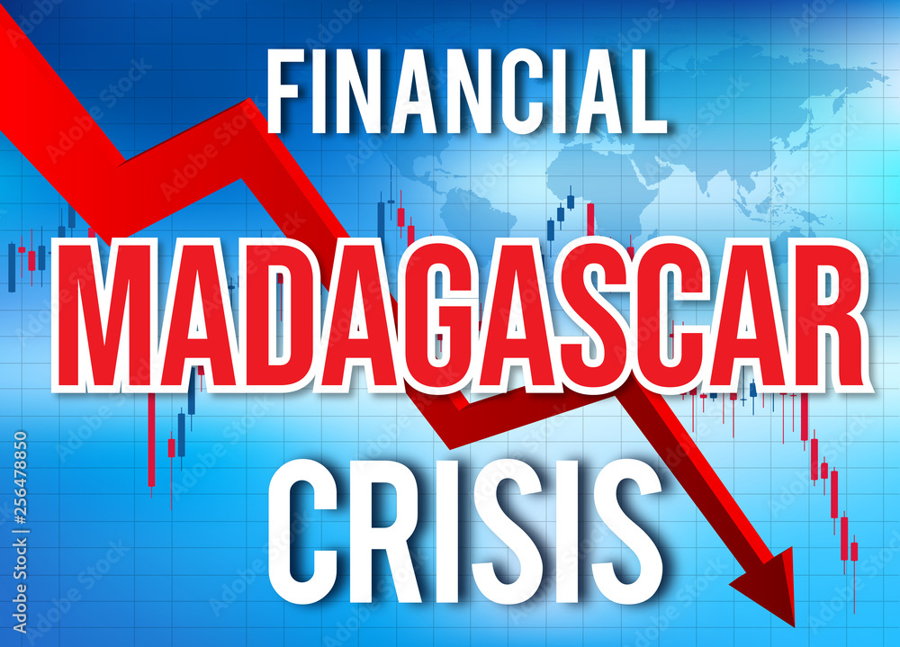 Madagascar Financial Crisis Economic Collapse Market Crash Global Meltdown. Madagascar Financial Crisis Economic Collapse Market Crash Global Meltdown.