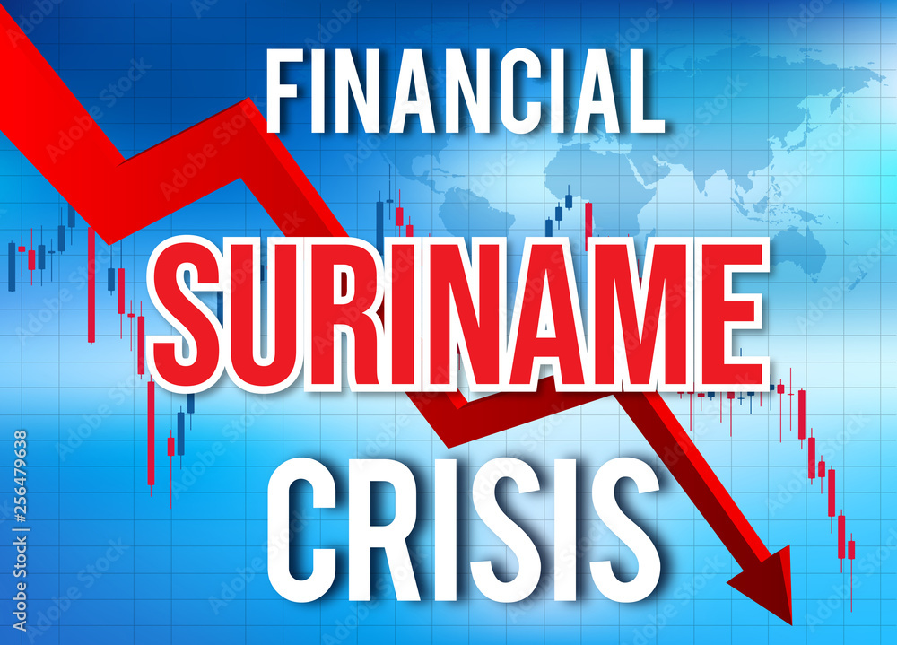 Suriname Financial Crisis Economic Collapse Market Crash Global Meltdown.