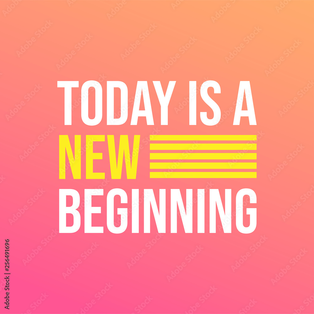 today is a new beginning. Life quote with modern background vector