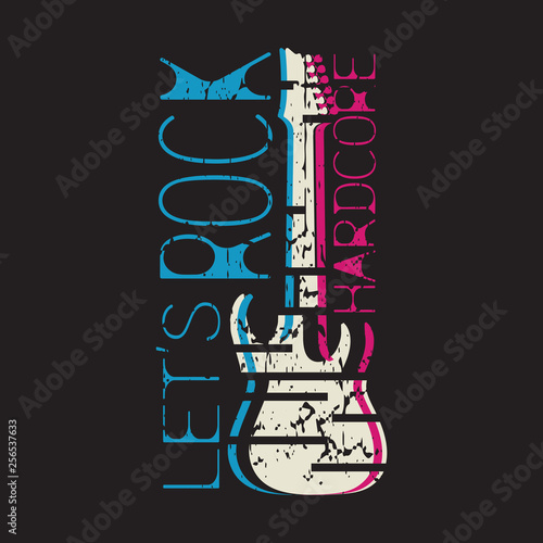 Let's rock, Hardcore. Rock graphic design for t-shirts or roasters, etc., typographic emblem. Vector image.