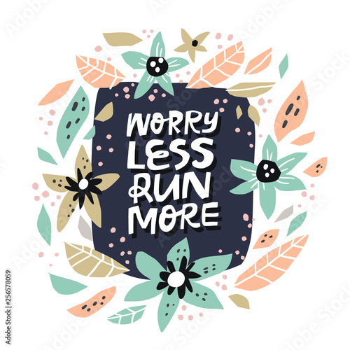 Motivational inscription with abstract flowers