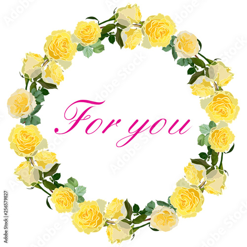 wreath of yellow roses with words for you isolated