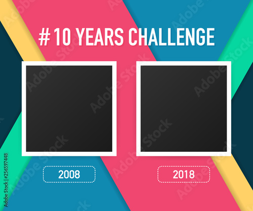 Template with hashtag 10 years challenge concept. Lifestyle before and after ten years. Vector illustration.