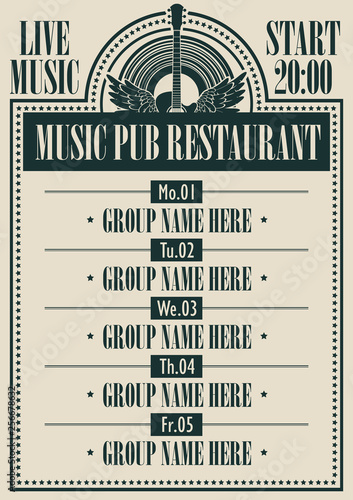 Vector poster for the music pub restaurant with live music with image of guitar and wings. A daily schedule of performances of music groups in retro style