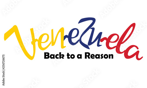 Venezuela. Back to a Reason. Political slogan. Hand lettering, flag colors