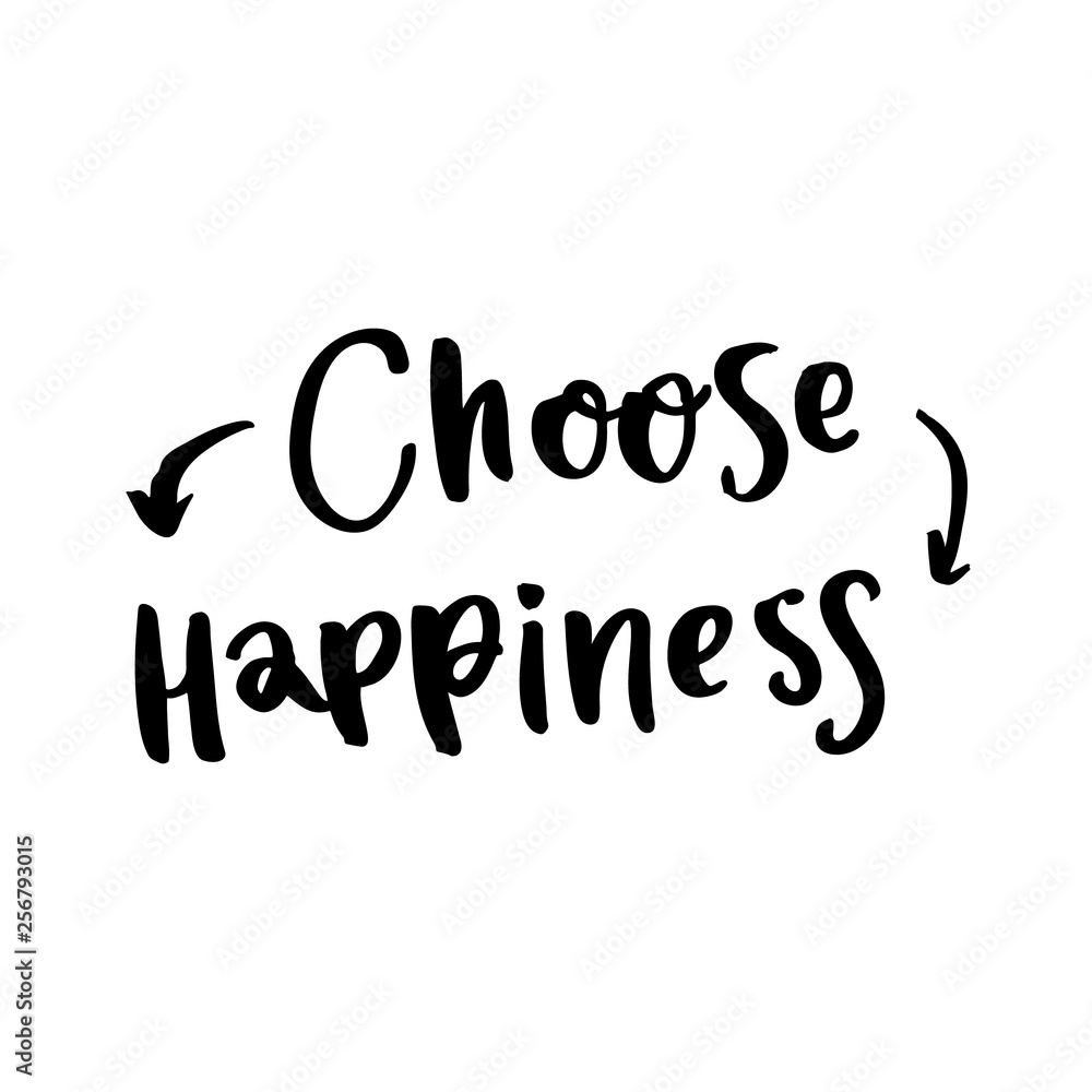 The hand-drawing ink quote: Choose Happiness. In a trendy calligraphic style, on a white background. It can be used for card, mug, brochures, poster, template etc. The hand-drawing ink quote: Choose Happiness. In a trendy calligraphic style, on a white background. It can be used for card, mug, brochures, poster, template etc.