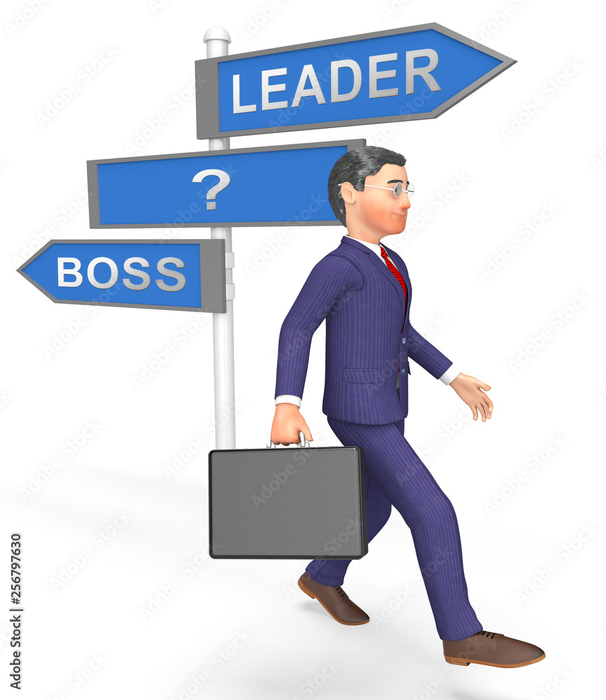 Boss Vs Leader Sign Means Leading A Team Better Than Managing 3d ...
