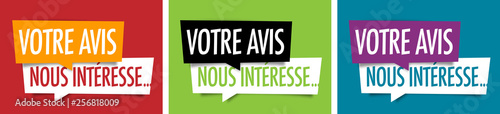 Votre avis nous intéresse