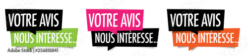 Votre avis nous intéresse