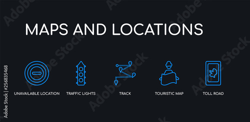 5 outline stroke blue toll road, touristic map, track, traffic lights, unavailable location icons from maps and locations collection on black background. line editable linear thin icons.