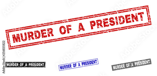 Grunge MURDER OF A PRESIDENT rectangle stamp seals isolated on a white background. Rectangular seals with grunge texture in red, blue, black and grey colors.