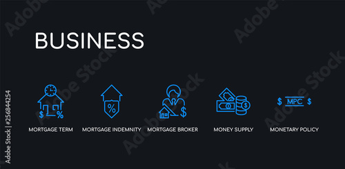 5 outline stroke blue monetary policy committee, money supply, mortgage broker, mortgage indemnity protection/guarantee, mortgage term icons from business collection on black background. line