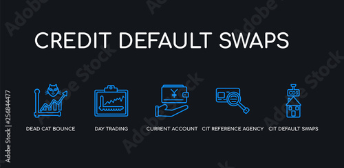 5 outline stroke blue cit default swaps, cit reference agency, current account, day trading, dead cat bounce icons from credit default swaps collection on black background. line editable linear thin
