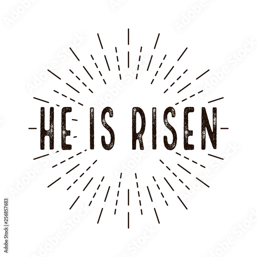 He is risen. celebration day. Happy Easter day.