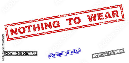 Grunge NOTHING TO WEAR rectangle stamp seals isolated on a white background. Rectangular seals with distress texture in red, blue, black and gray colors.