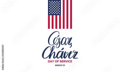 Cesar Chavez Day. Day of service and learning. Poster with handwritten calligraphy text and USA flag. The official national american holiday, celebrated annually. Poster, banner and background