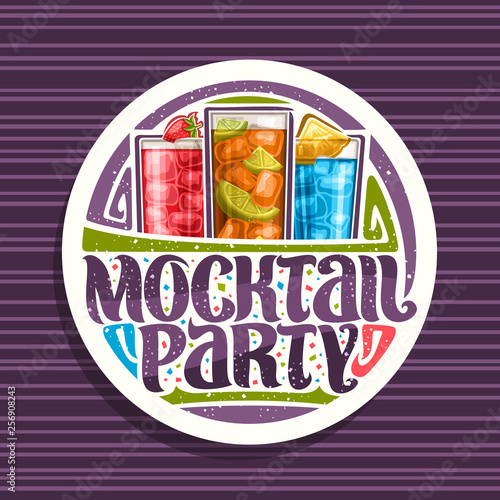 Vector logo for Mocktail Party, white round tag with 3 cool non alcoholic drinks, original lettering for words mocktail party, chilled alcohol free cocktails with fresh citrus for fun beach holiday.