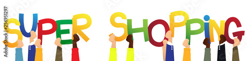Diverse hands holding letters of the alphabet created the words Super Shopping. Vector illustration.