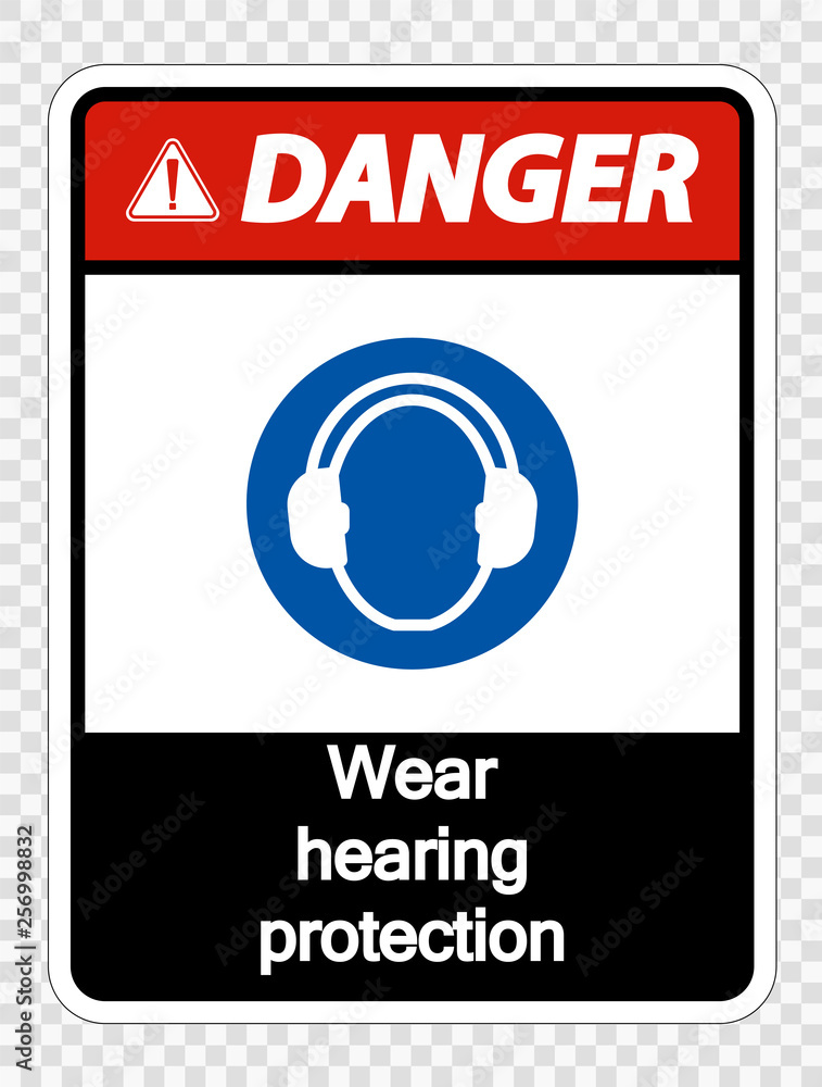 Danger Wear hearing protection on transparent background Danger Wear hearing protection on transparent background