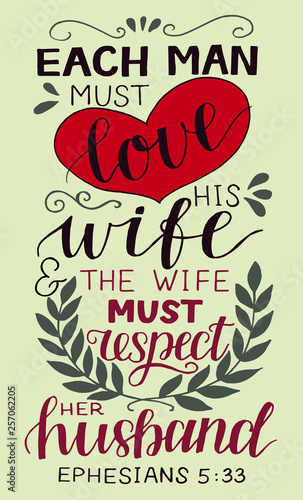 Hand lettering with bible verse Each man must love his wife.