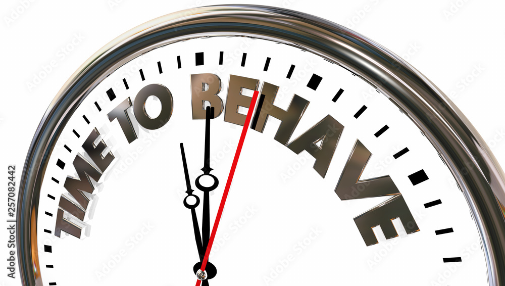 Time to Behave Good Behavior Clock Words 3d Illustration Time to Behave Good Behavior Clock Words 3d Illustration