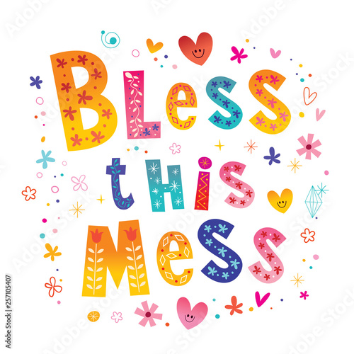 Bless this mess unique type lettering text