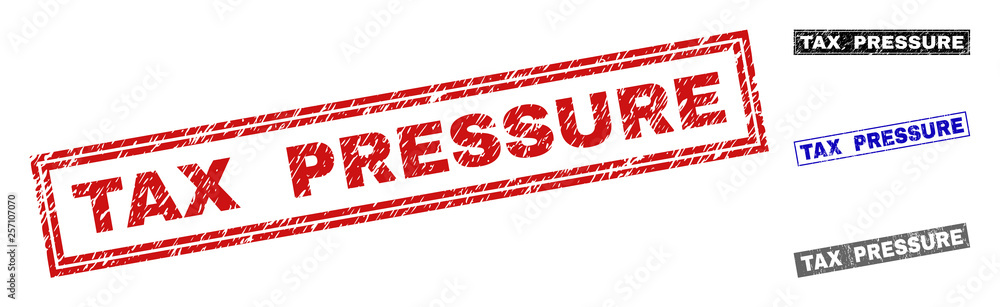 Grunge TAX PRESSURE rectangle stamp seals isolated on a white background. Rectangular seals with grunge texture in red, blue, black and gray colors. Grunge TAX PRESSURE rectangle stamp seals isolated on a white background. Rectangular seals with grunge texture in red, blue, black and gray colors.