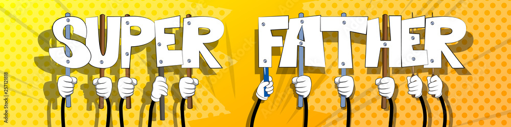 Fototapeta premium Diverse hands holding letters of the alphabet created the word Super Father. Vector illustration.
