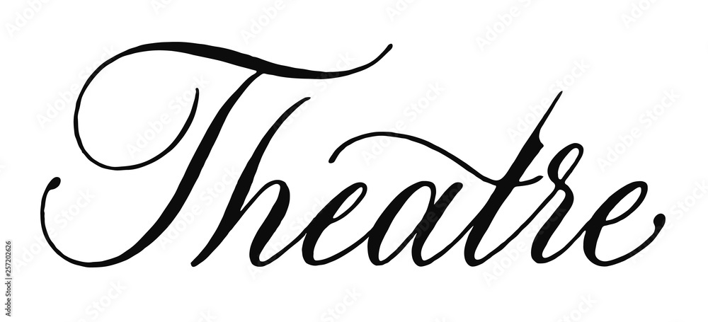 Fototapeta premium Theatre vector lettering. Handwritten text label. Freehand typography design