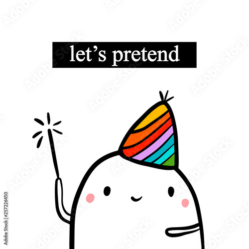 Let's pretend hand drawn illustration with cute marshmallow cartoon minimalism