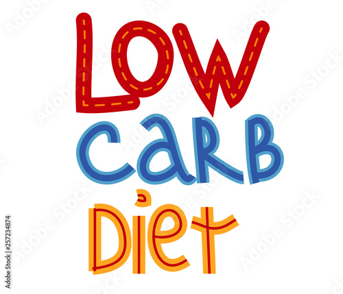 Fototapeta Naklejka Na Ścianę i Meble -  Low carb diet color lettering isolated. Hand drawn in cute cartoon style.