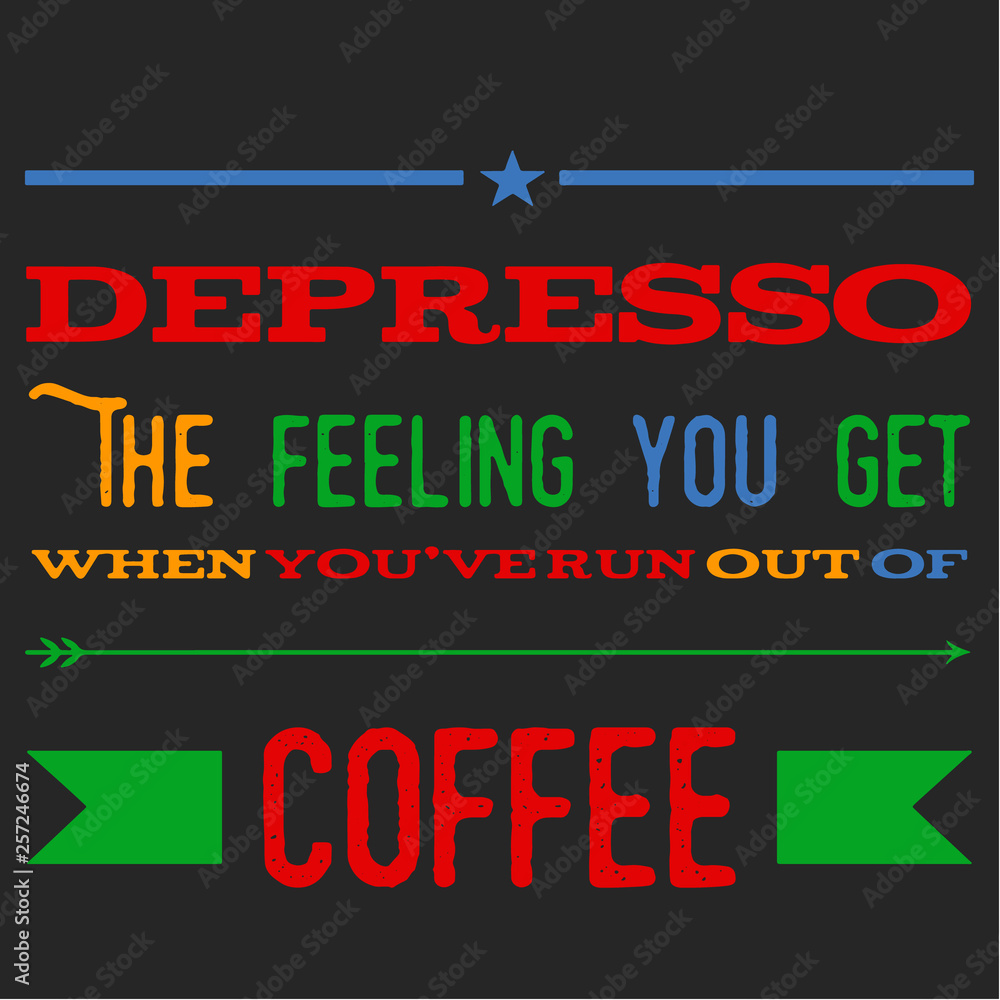 Fototapeta premium Quote coffee cup typography. Depresso. Calligraphy style quote. Shop promotion motivation. Graphic design lifestyle lettering. Sketch hot drink mug inspiration vector. Coffee break.