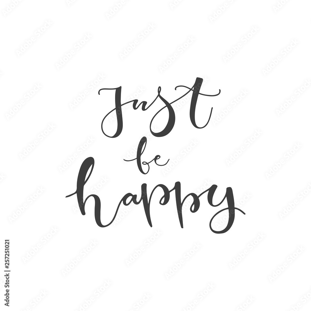 Lettering with phrase Just be happy. Vector illustration. Lettering with phrase Just be happy. Vector illustration.