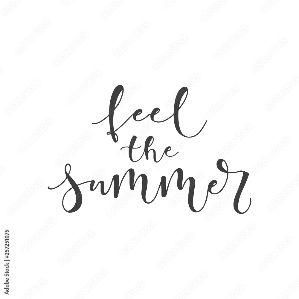 Lettering with phrase Feel the summer. Vector illustration. Lettering with phrase Feel the summer. Vector illustration.