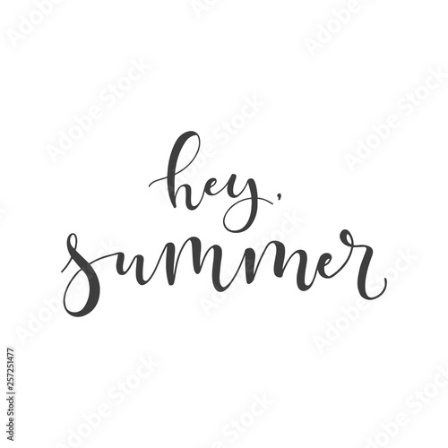 Lettering with phrase hey, summer. Vector illustration.