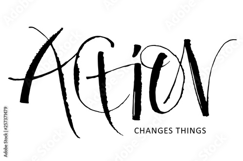ACTION CHANGES THINGS ruling pen calligraphy banner
