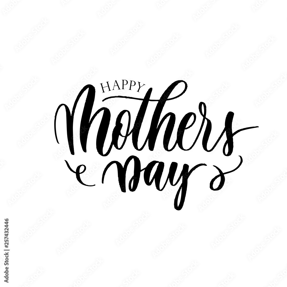 Happy Mother's day. Lettering composition, perfect for invitation,  poster, cards, t-shirts, mugs, pillows and social media.