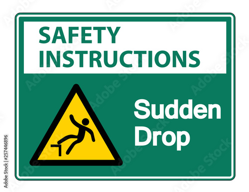 Safety instructions Sudden Drop Symbol Sign On White Background,Vector Illustration