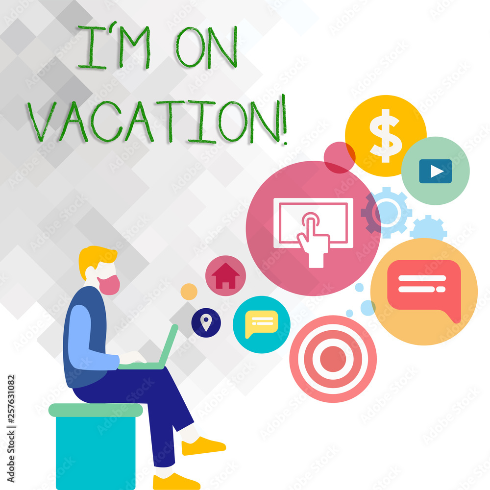 Text sign showing I M On Vacation. Business photo showcasing Break from stressful work pressure travel worldwide Man Sitting Down with Laptop on his Lap and SEO Driver Icons on Blank Space Text sign showing I M On Vacation. Business photo showcasing Break from stressful work pressure travel worldwide Man Sitting Down with Laptop on his Lap and SEO Driver Icons on Blank Space